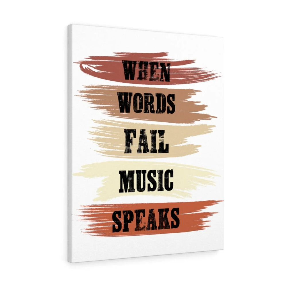 Inspirational Wall Art When Words Fail Music Speaks Wall Art Motivation for